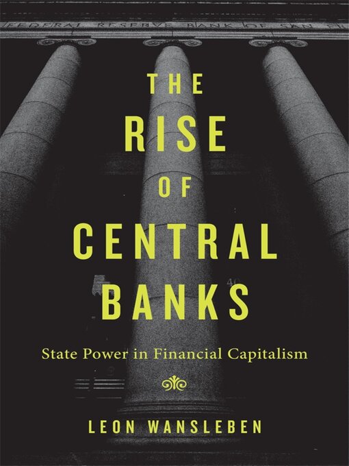 Title details for The Rise of Central Banks by Leon Wansleben - Available